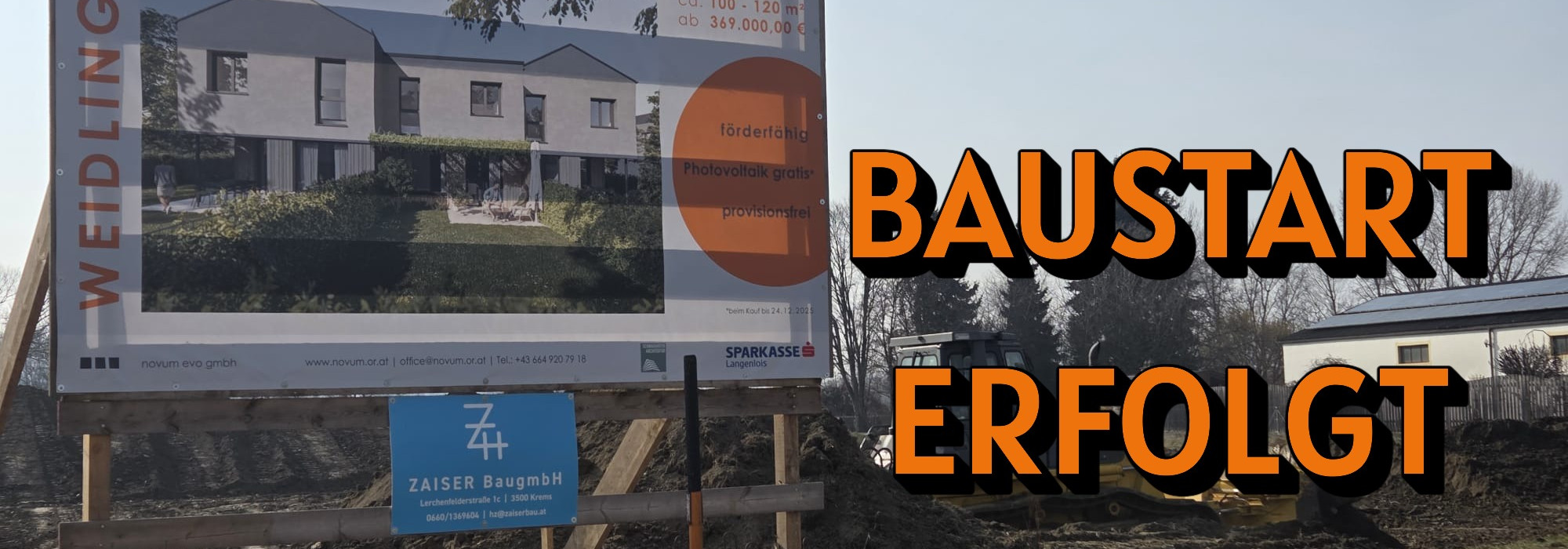 DIE WEIDLINGER - Baustart erfolgt!!!